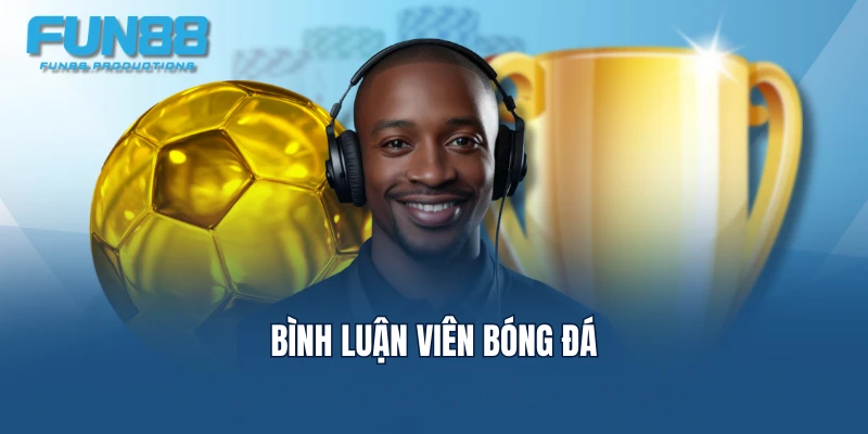 Bình luận viên bóng đá